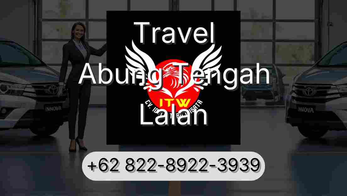 Travel Abung Tengah Lalan