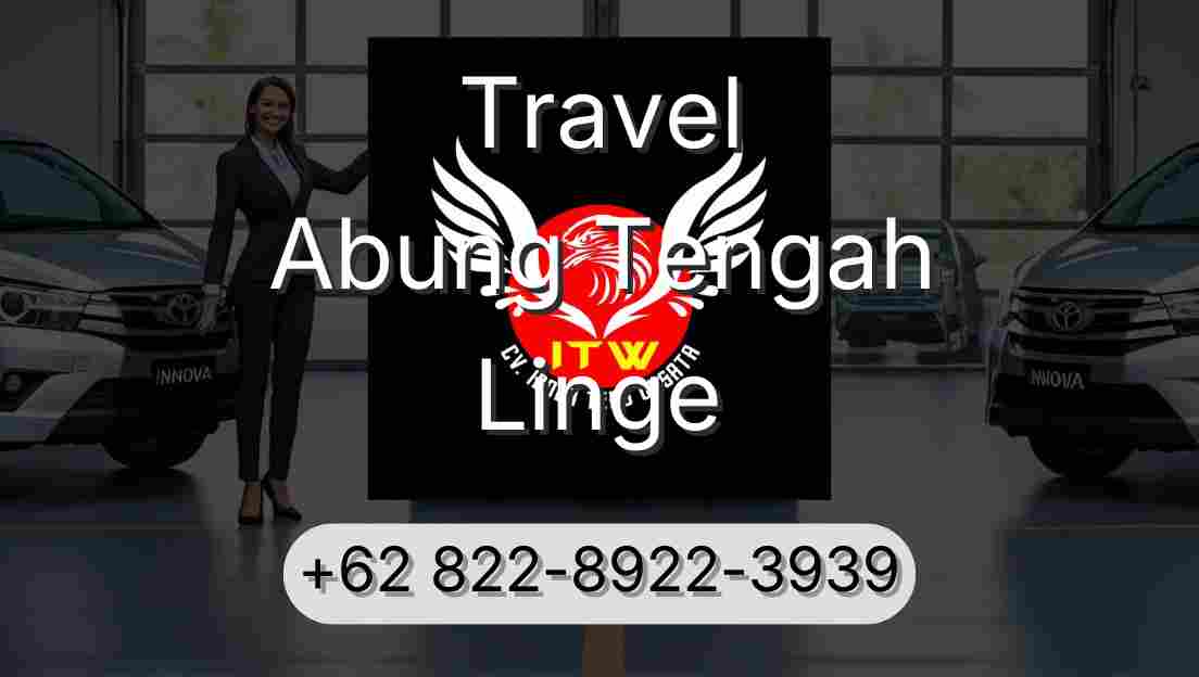 Travel Abung Tengah Linge
