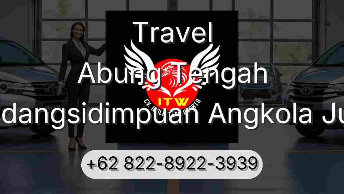 Travel Abung Tengah Padangsidimpuan Angkola Julu