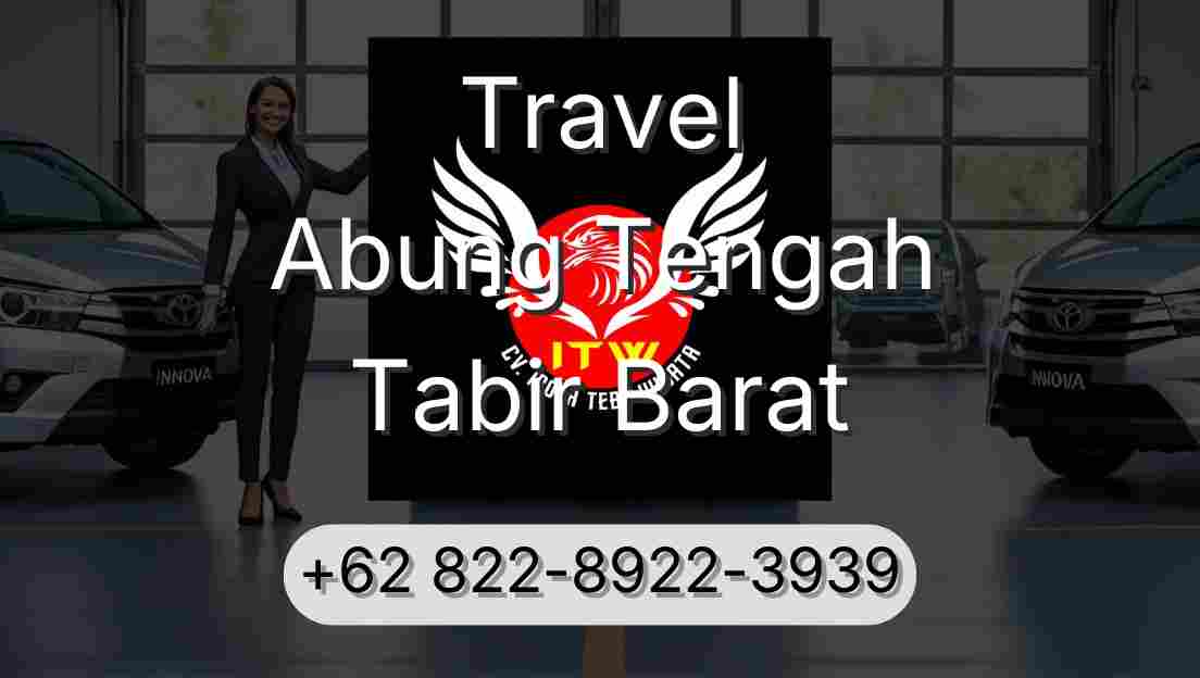 Travel Abung Tengah Tabir Barat
