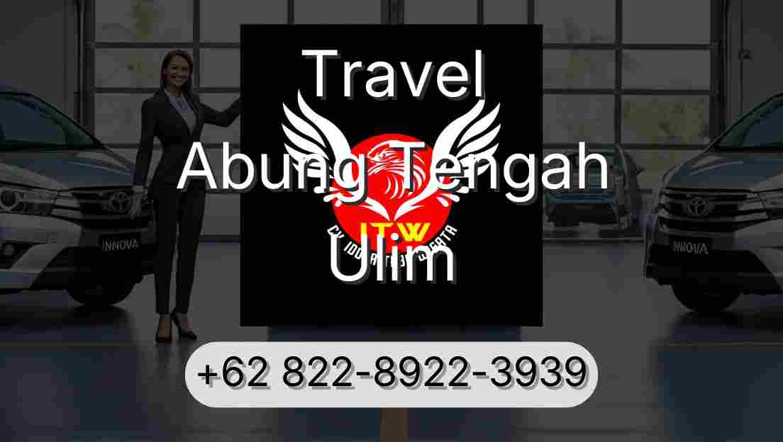 Travel Abung Tengah Ulim