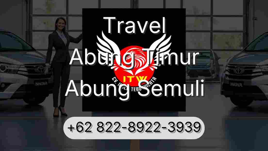 Travel Abung Timur Abung Semuli