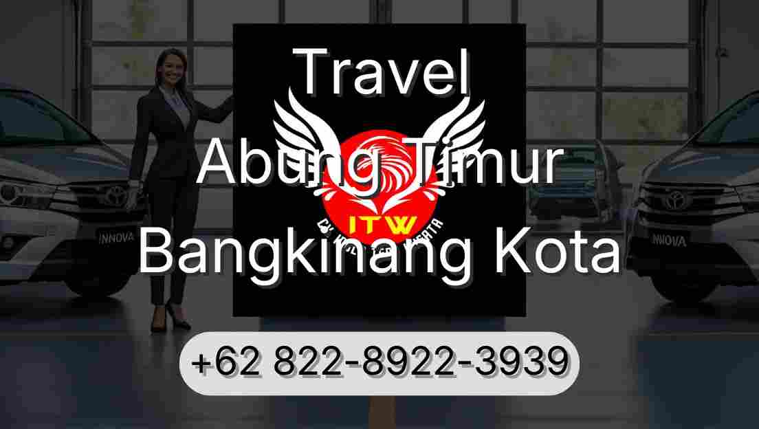 Travel Abung Timur Bangkinang Kota