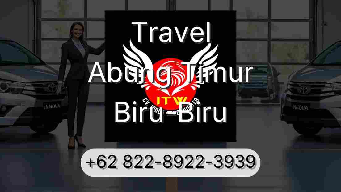 Travel Abung Timur Biru-Biru