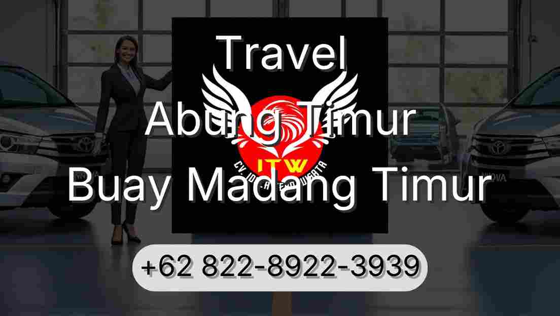 Travel Abung Timur Buay Madang Timur