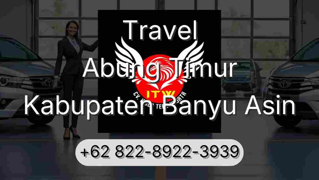 Travel Abung Timur Kabupaten Banyu Asin
