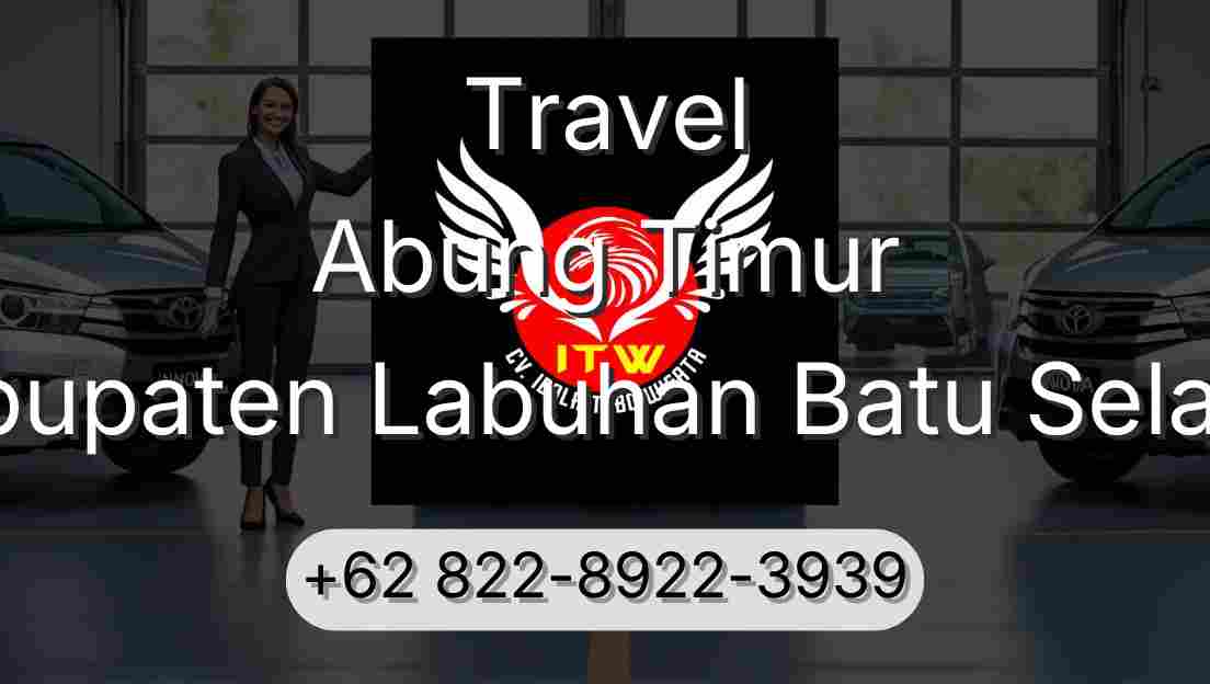 Travel Abung Timur Kabupaten Labuhan Batu Selatan