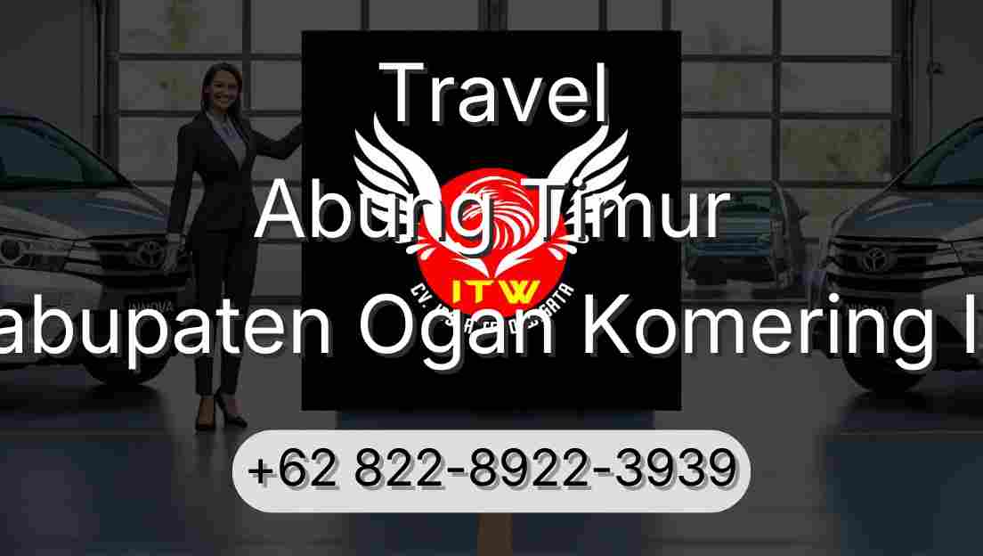 Travel Abung Timur Kabupaten Ogan Komering Ilir