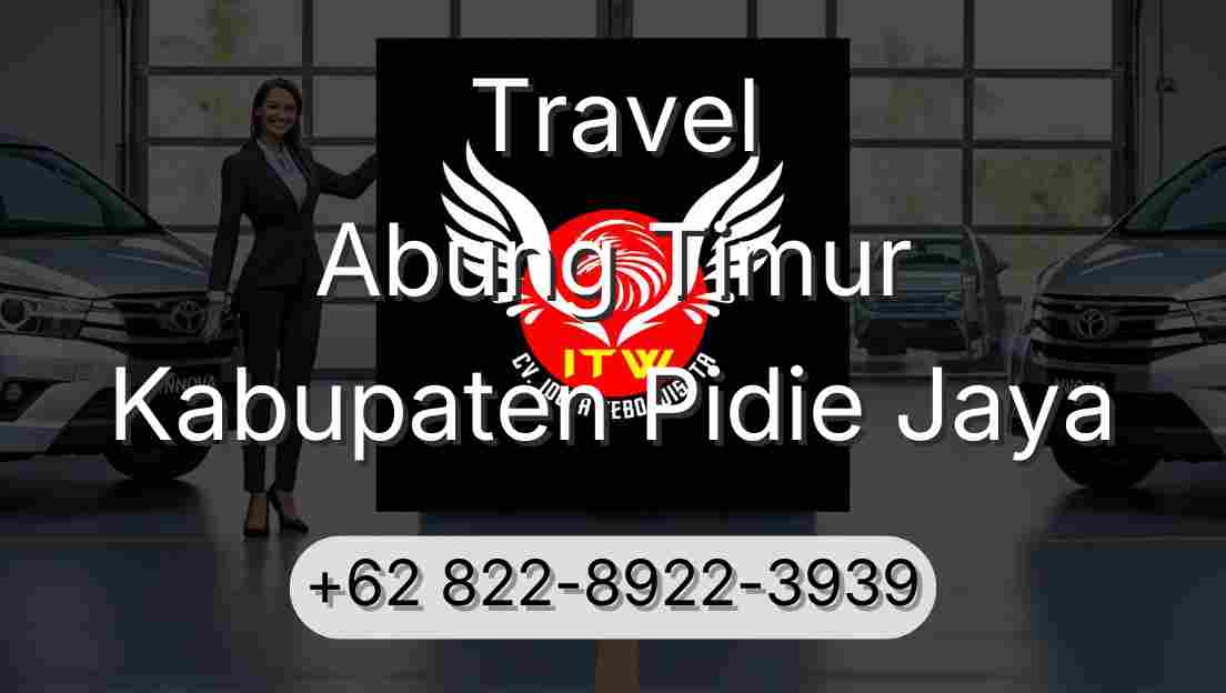 Travel Abung Timur Kabupaten Pidie Jaya