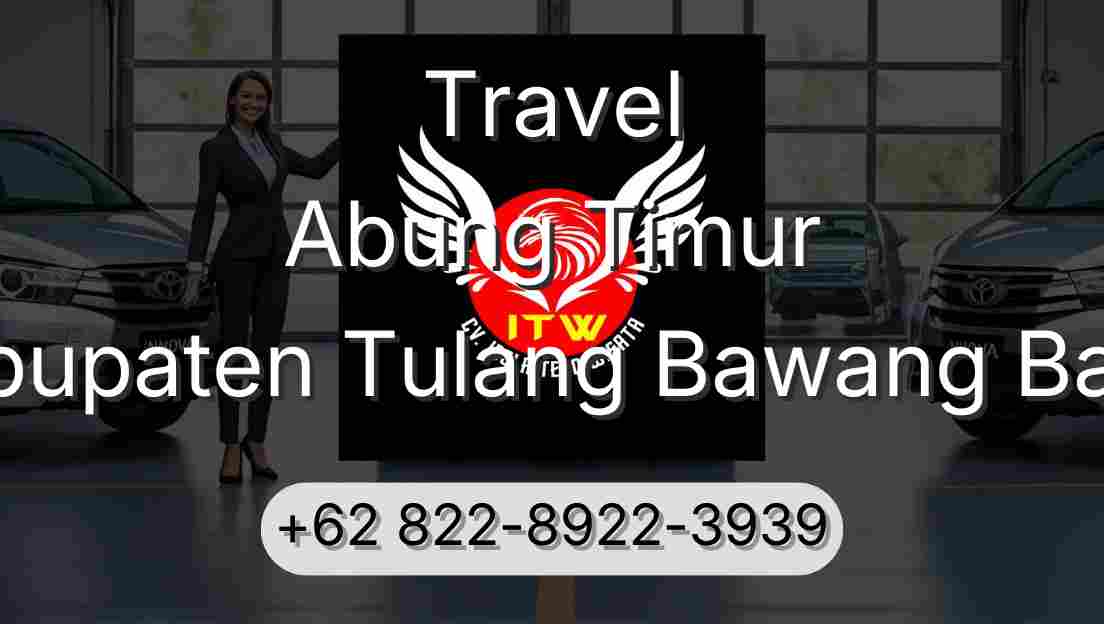 Travel Abung Timur Kabupaten Tulang Bawang Barat