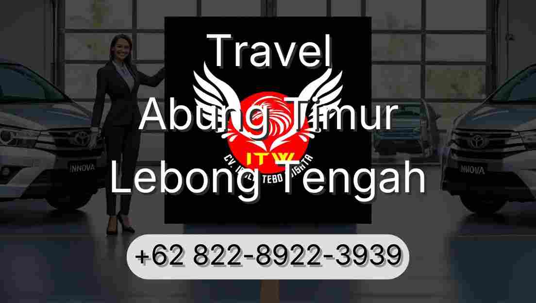 Travel Abung Timur Lebong Tengah
