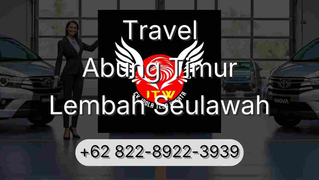 Travel Abung Timur Lembah Seulawah