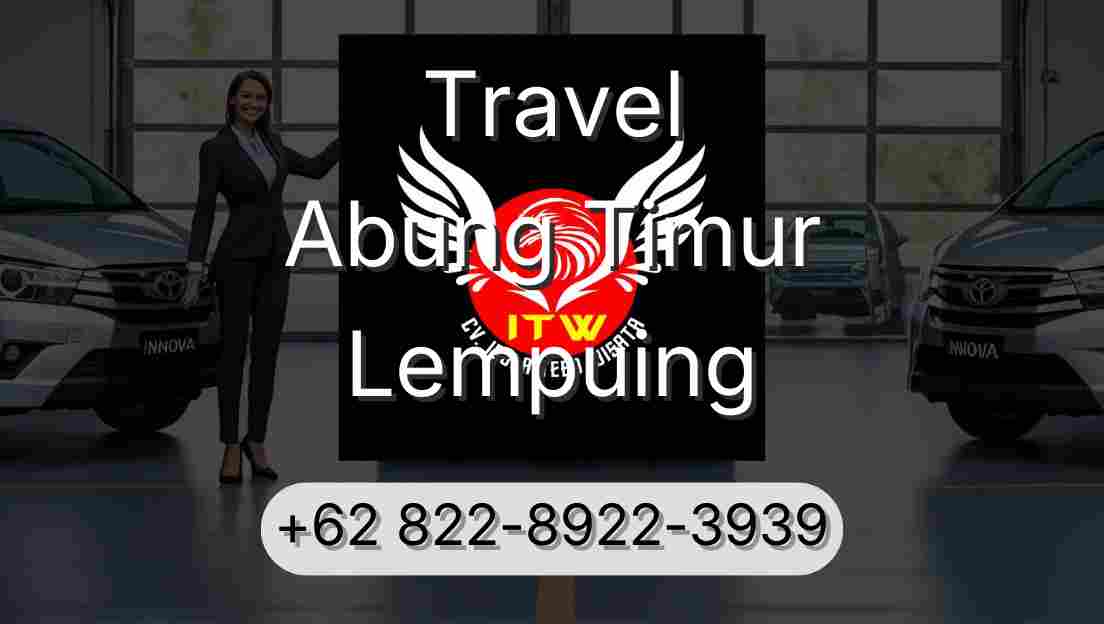 Travel Abung Timur Lempuing