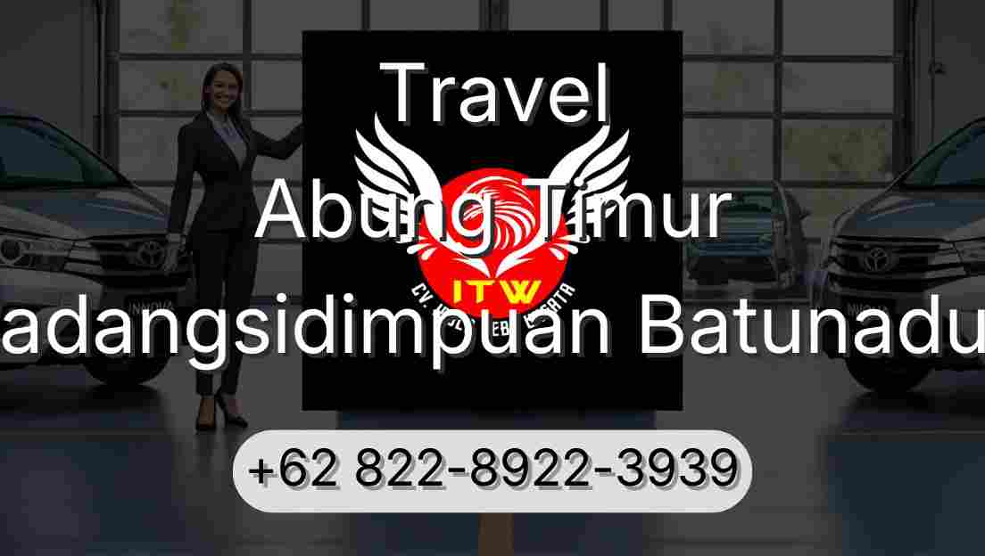 Travel Abung Timur Padangsidimpuan Batunadua