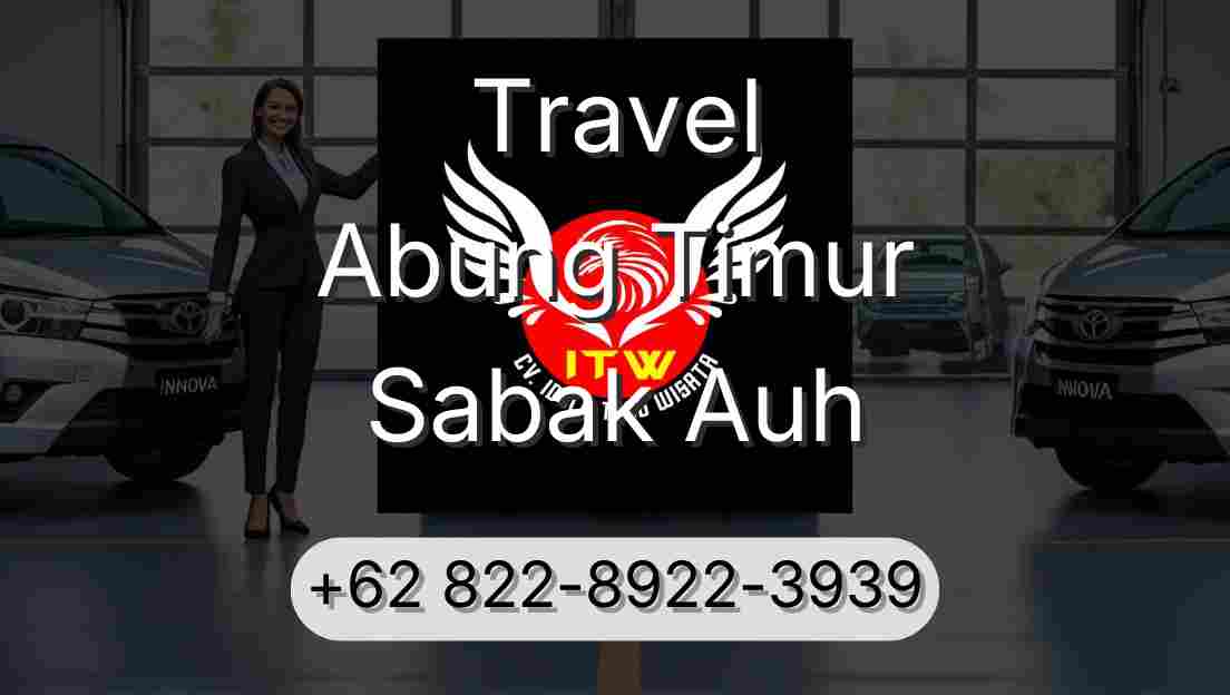 Travel Abung Timur Sabak Auh