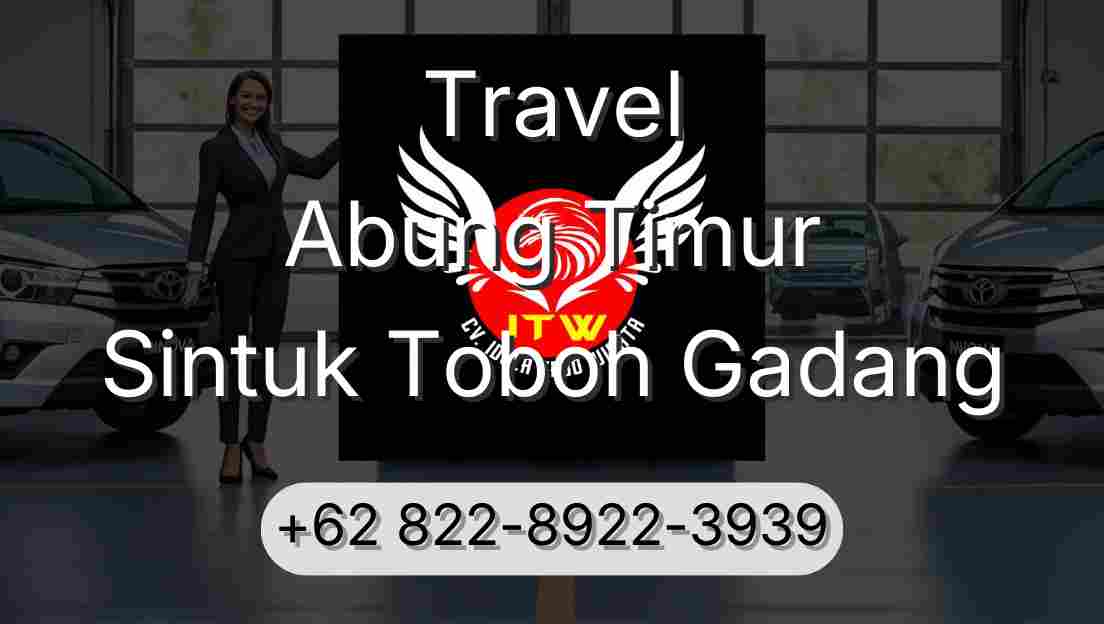 Travel Abung Timur Sintuk Toboh Gadang