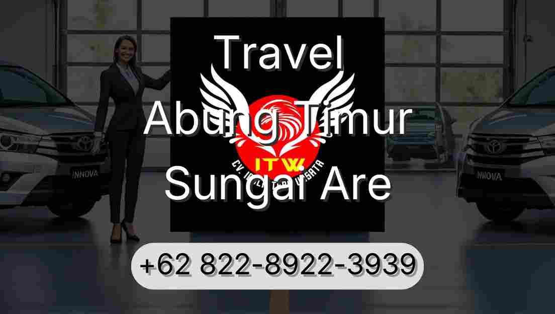 Travel Abung Timur Sungai Are