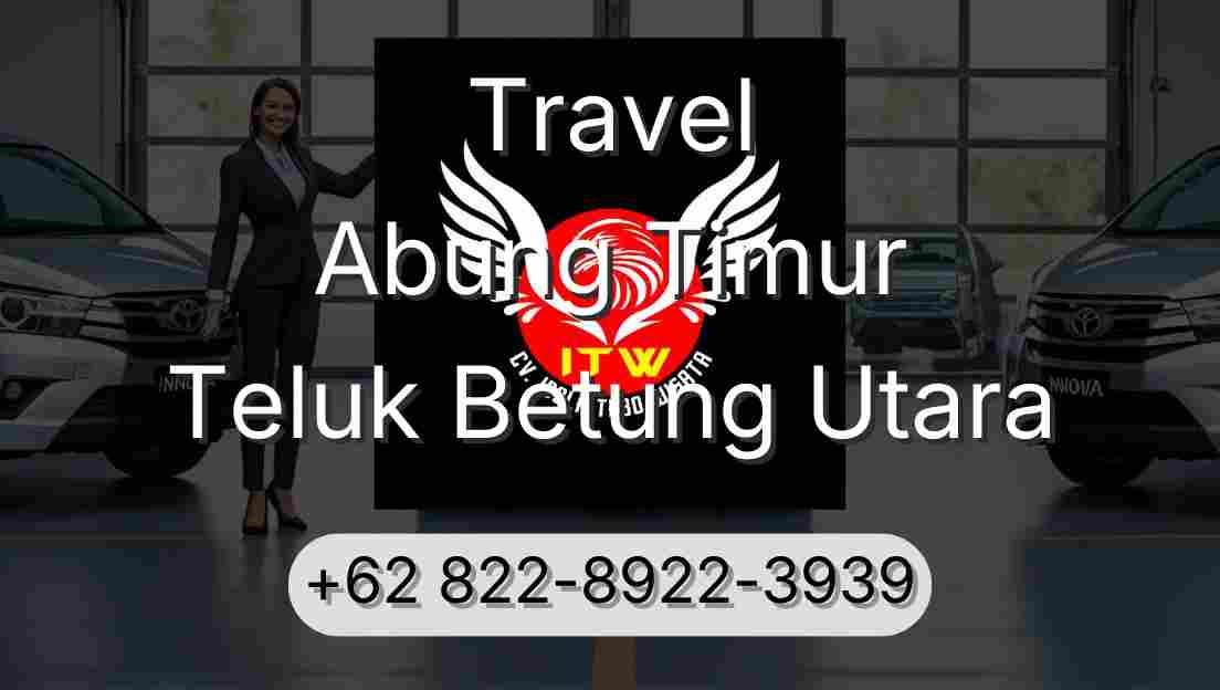 Travel Abung Timur Teluk Betung Utara