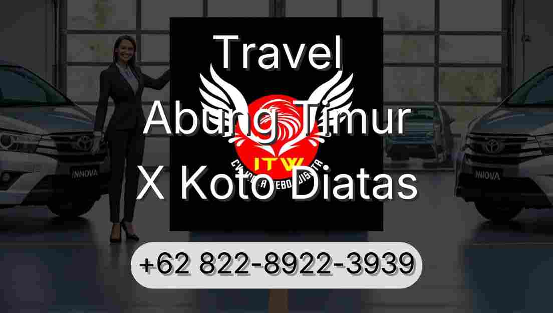 Travel Abung Timur X Koto Diatas