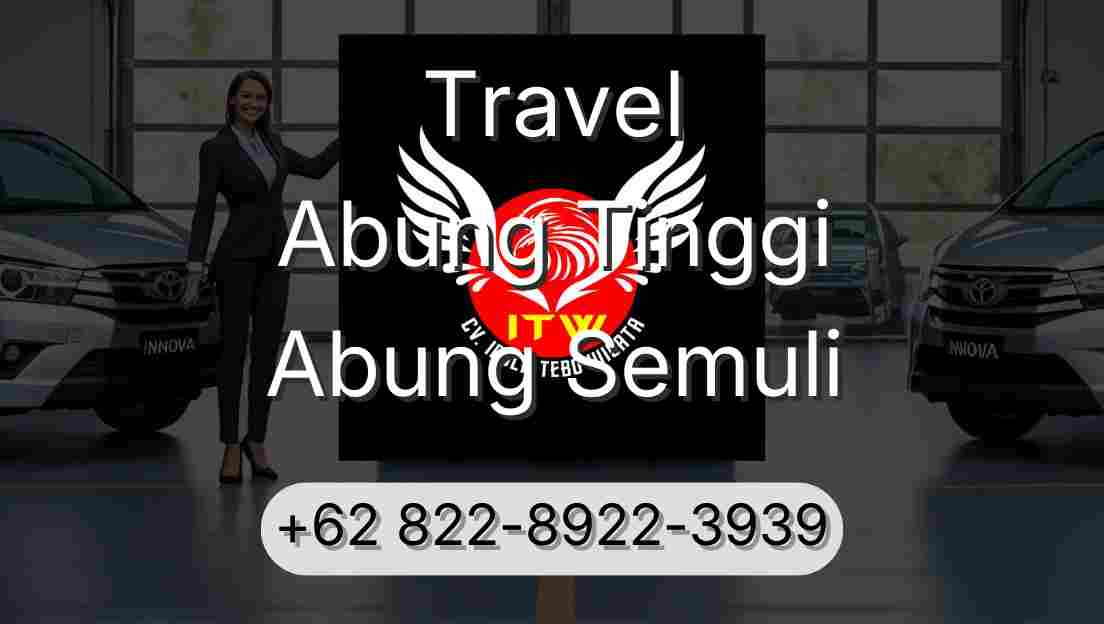 Travel Abung Tinggi Abung Semuli