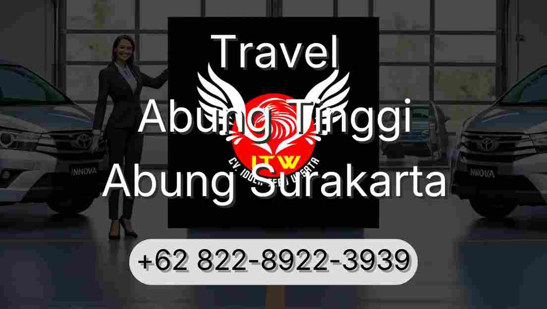 Travel Abung Tinggi Abung Surakarta
