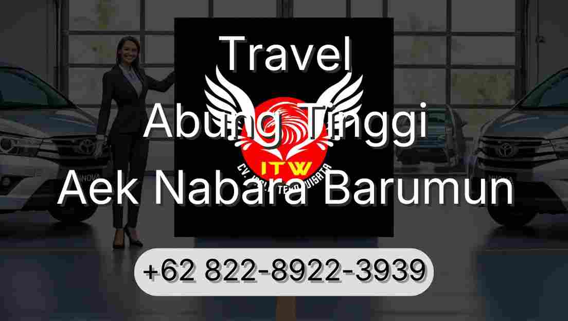 Travel Abung Tinggi Aek Nabara Barumun