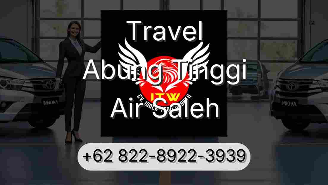 Travel Abung Tinggi Air Saleh