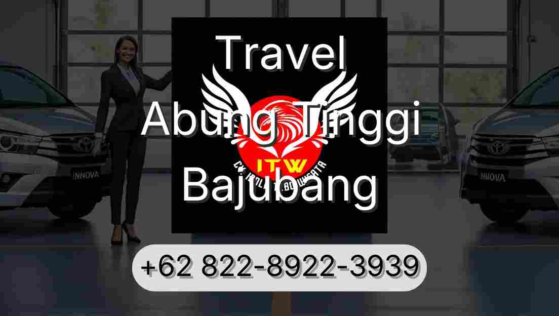 Travel Abung Tinggi Bajubang