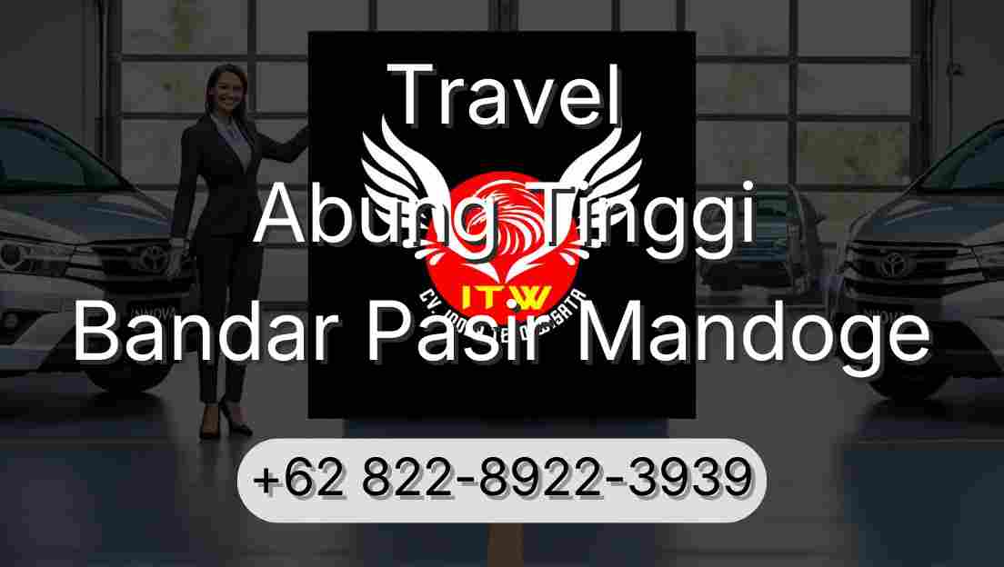 Travel Abung Tinggi Bandar Pasir Mandoge
