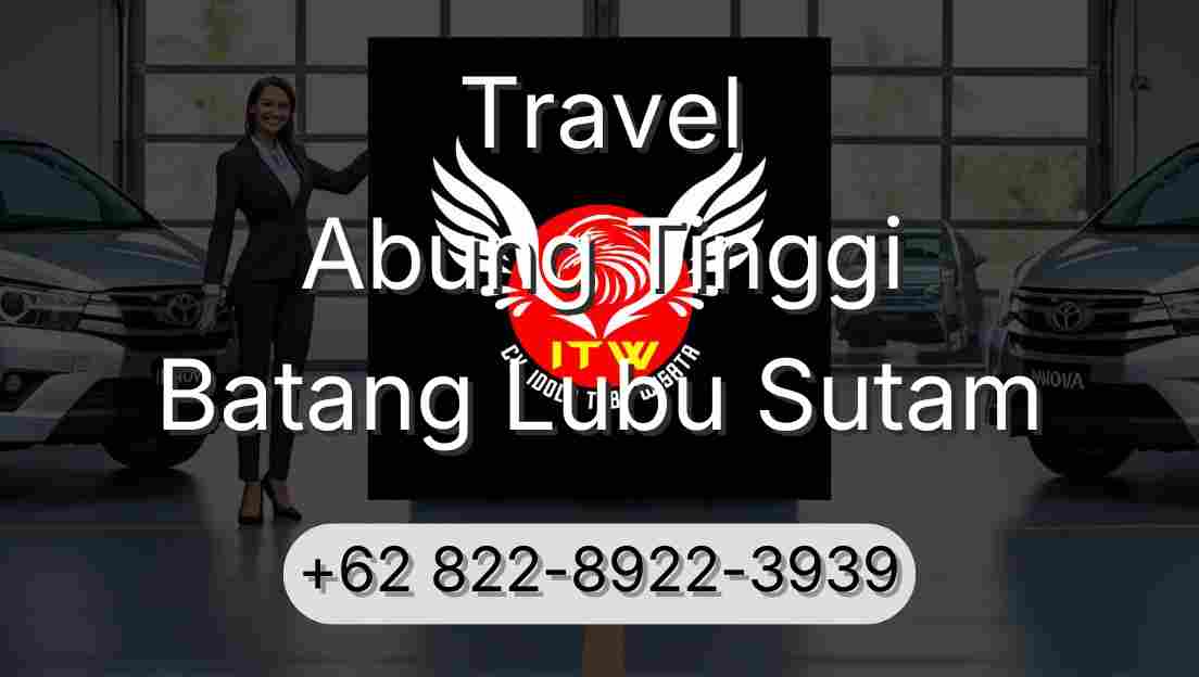 Travel Abung Tinggi Batang Lubu Sutam