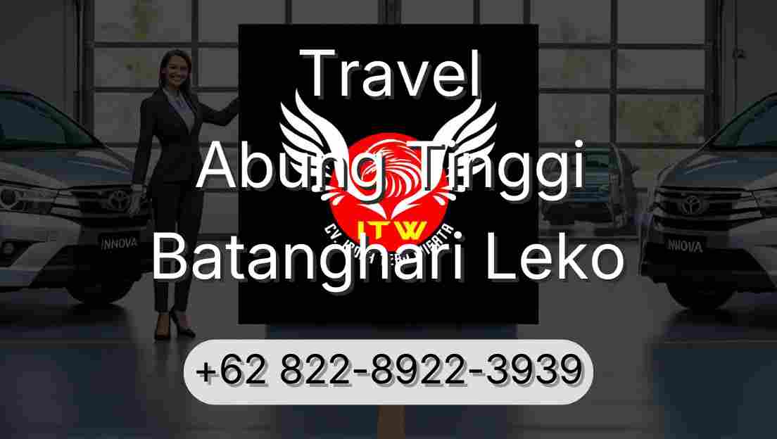 Travel Abung Tinggi Batanghari Leko