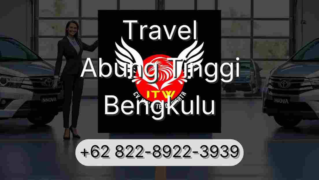 Travel Abung Tinggi Bengkulu