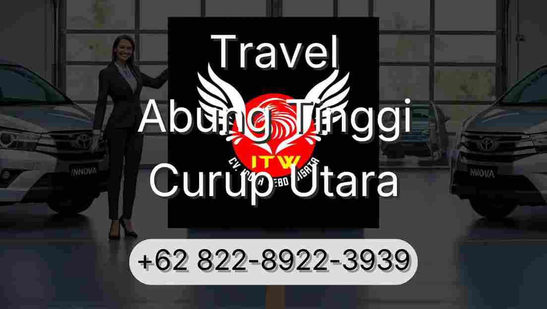Travel Abung Tinggi Curup Utara