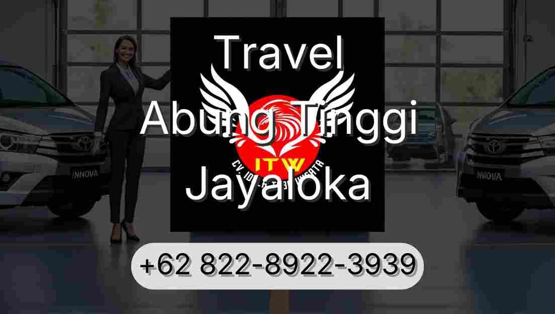 Travel Abung Tinggi Jayaloka