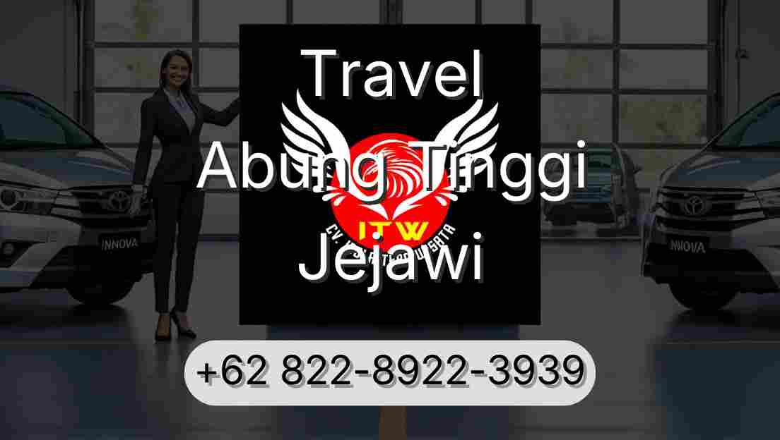 Travel Abung Tinggi Jejawi