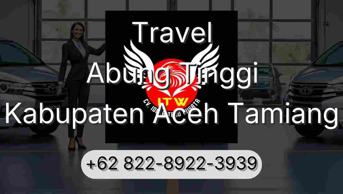 Travel Abung Tinggi Kabupaten Aceh Tamiang
