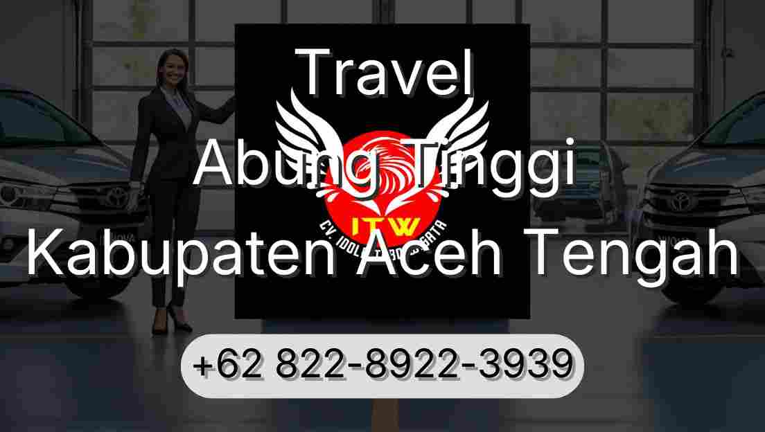 Travel Abung Tinggi Kabupaten Aceh Tengah