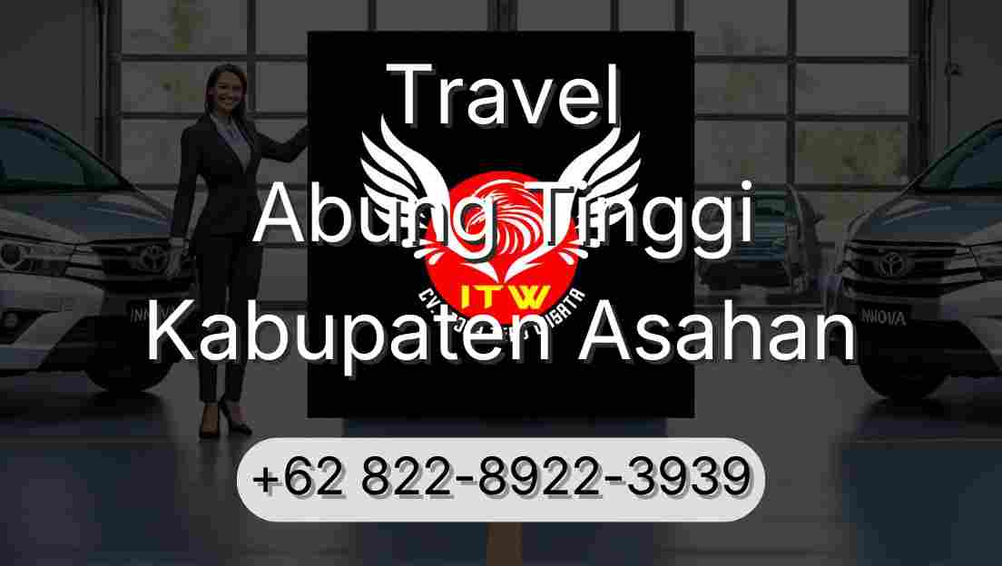 Travel Abung Tinggi Kabupaten Asahan