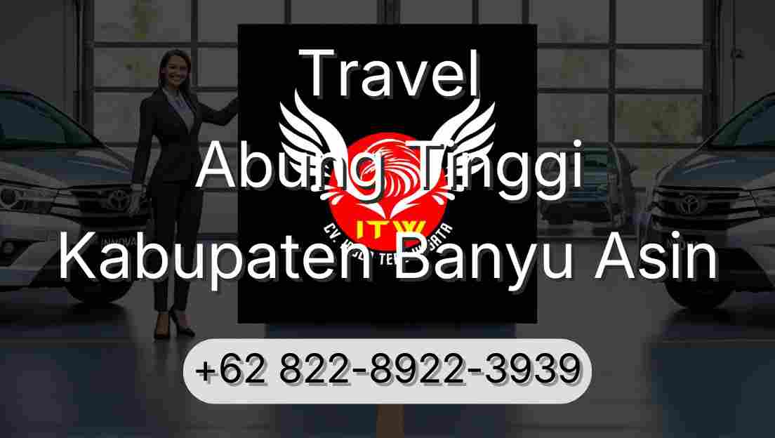 Travel Abung Tinggi Kabupaten Banyu Asin