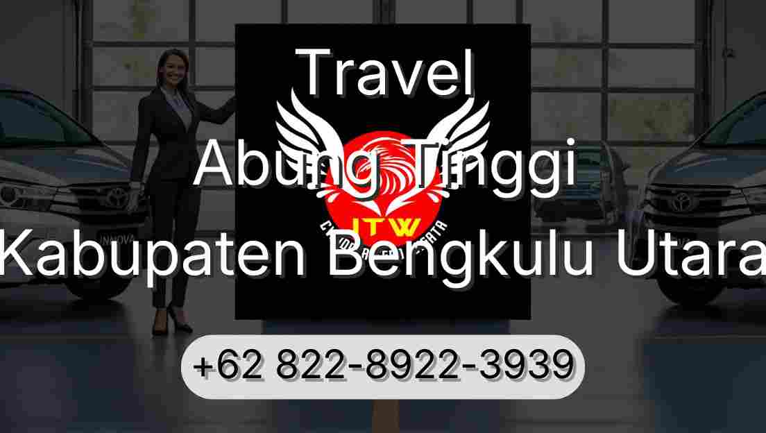 Travel Abung Tinggi Kabupaten Bengkulu Utara
