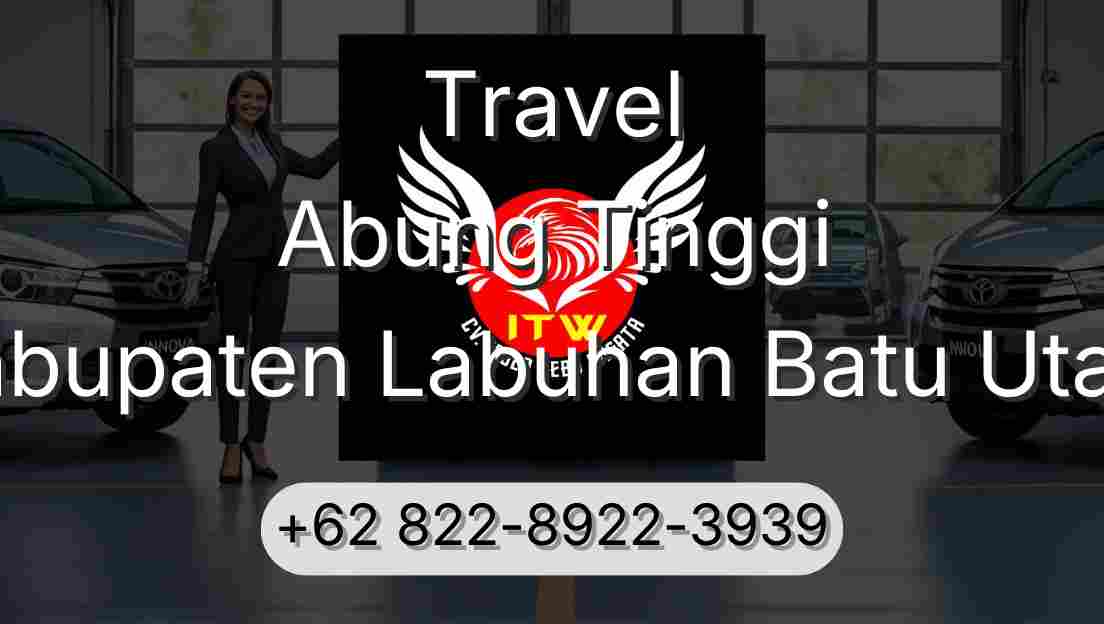 Travel Abung Tinggi Kabupaten Labuhan Batu Utara