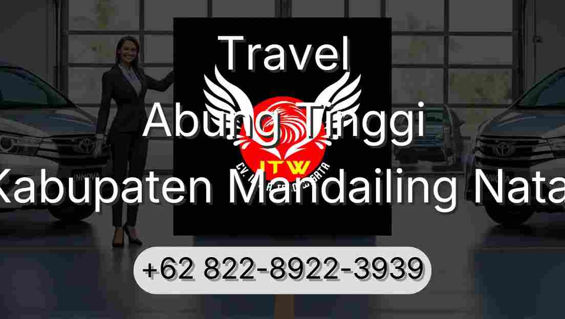 Travel Abung Tinggi Kabupaten Mandailing Natal