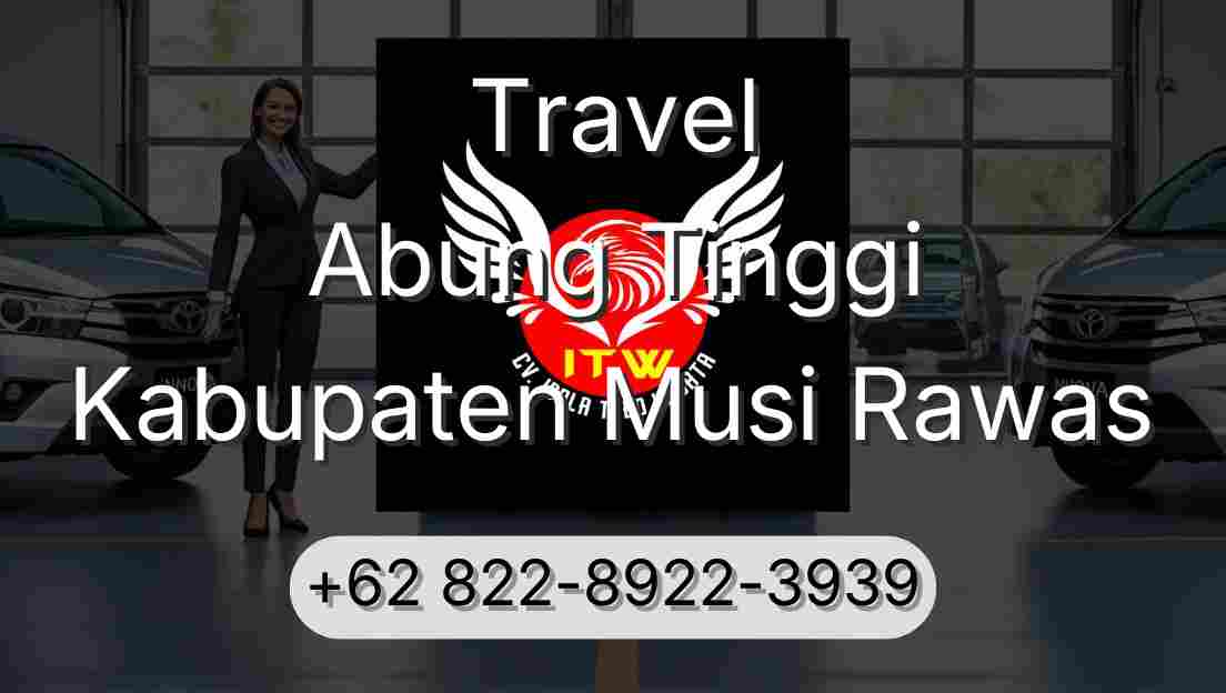 Travel Abung Tinggi Kabupaten Musi Rawas