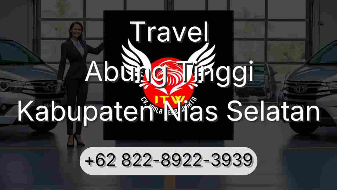 Travel Abung Tinggi Kabupaten Nias Selatan