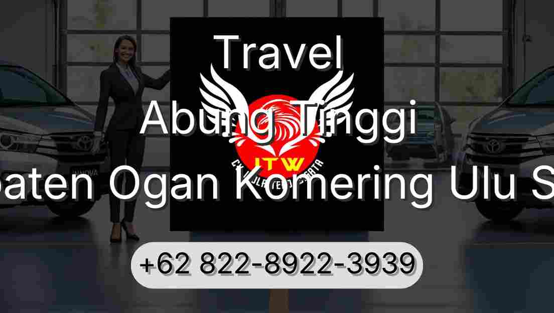 Travel Abung Tinggi Kabupaten Ogan Komering Ulu Selatan