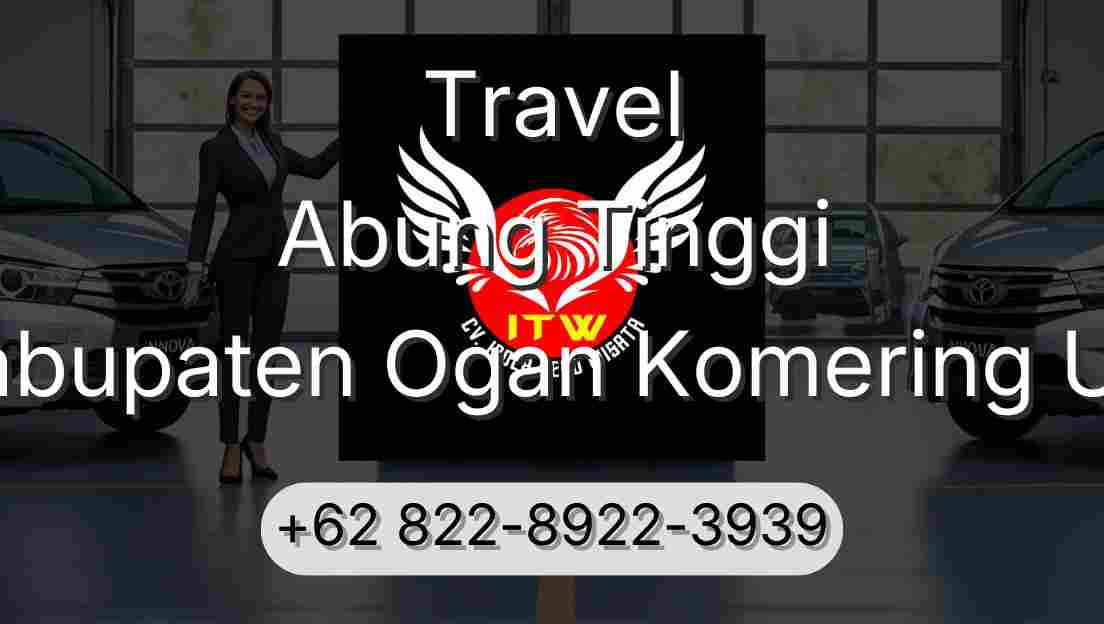 Travel Abung Tinggi Kabupaten Ogan Komering Ulu