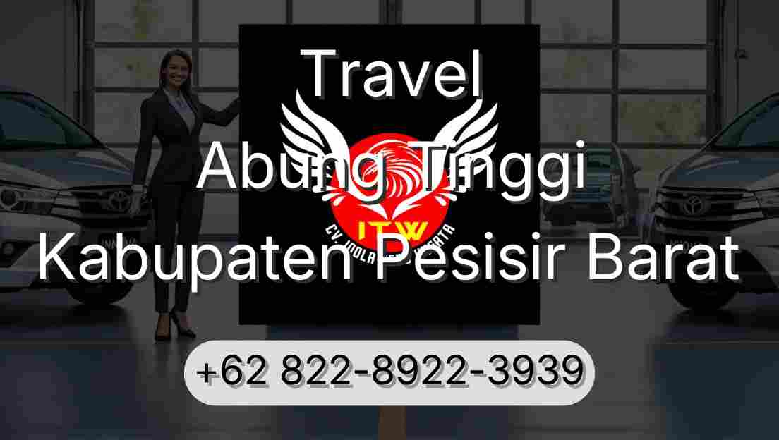 Travel Abung Tinggi Kabupaten Pesisir Barat