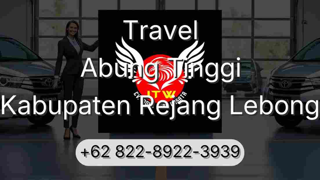 Travel Abung Tinggi Kabupaten Rejang Lebong