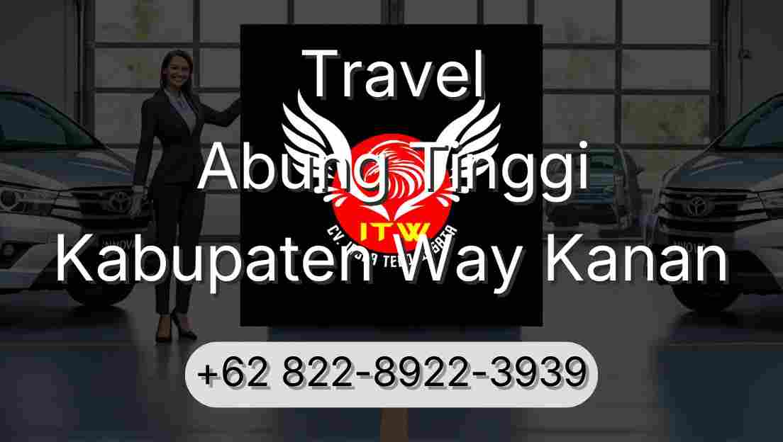 Travel Abung Tinggi Kabupaten Way Kanan
