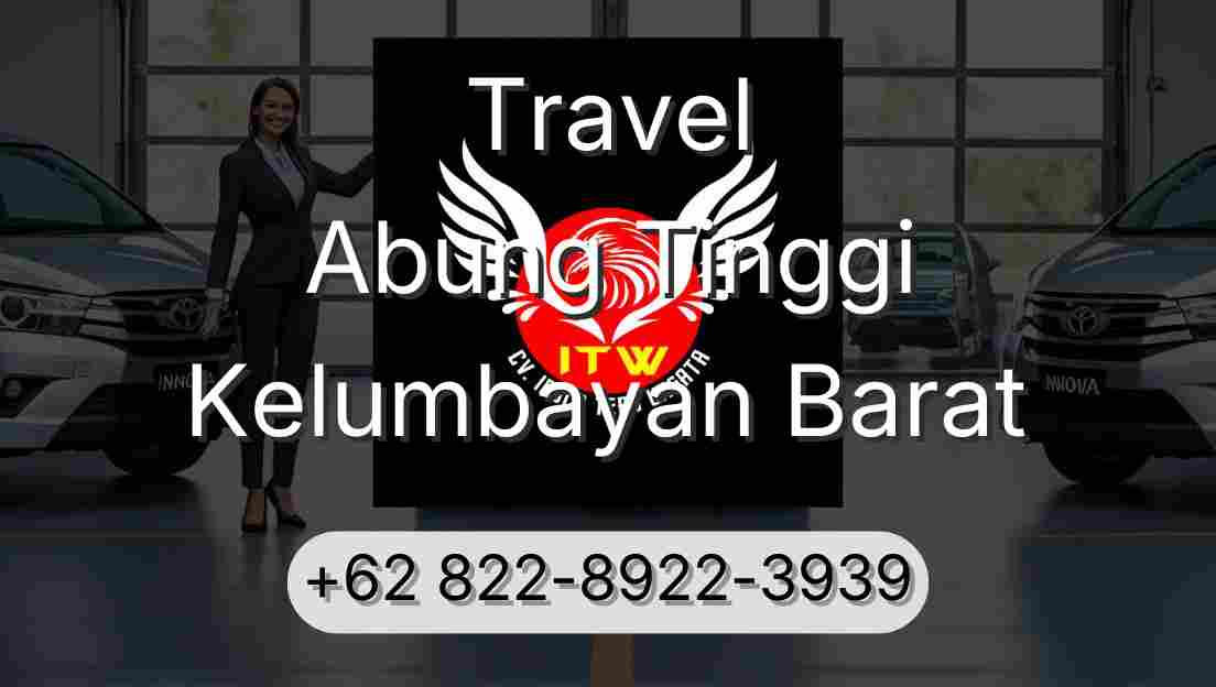 Travel Abung Tinggi Kelumbayan Barat